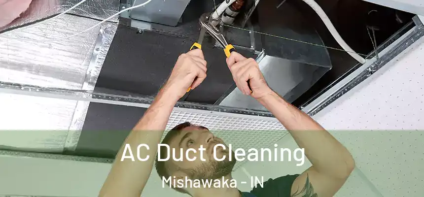 AC Duct Cleaning Mishawaka - IN