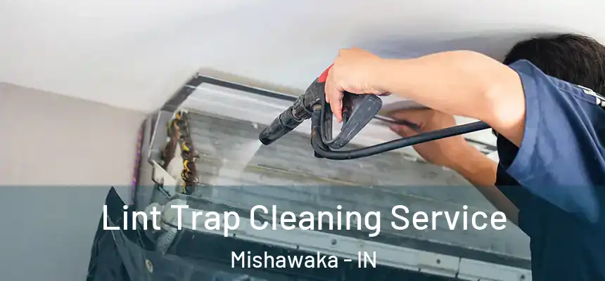 Lint Trap Cleaning Service Mishawaka - IN