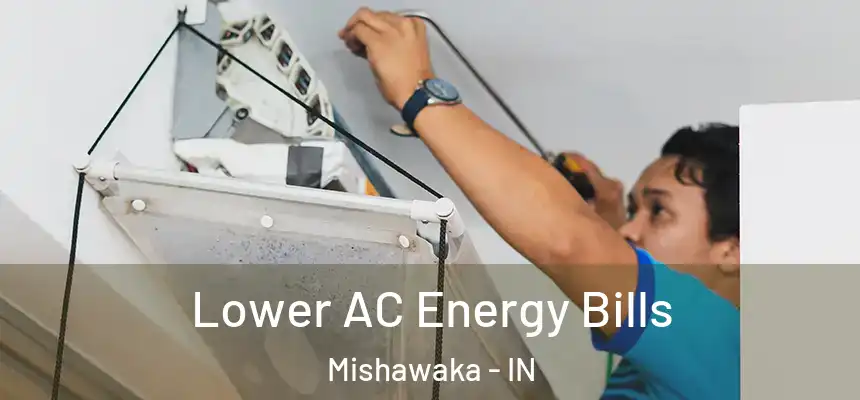 Lower AC Energy Bills Mishawaka - IN